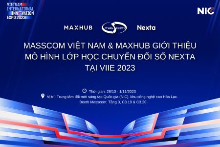 Masscom & Maxhub giới thiệu mô hình lớp học chuyển đổi số Nexta tạiVIIE 2023