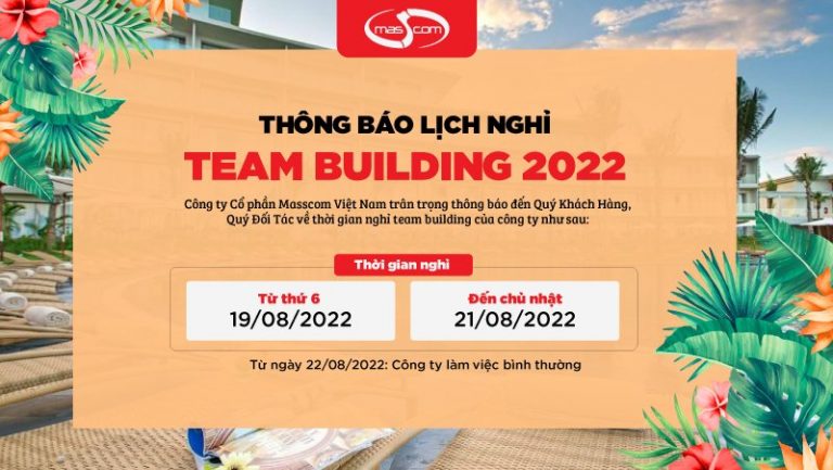 THÔNG BÁO LỊCH NGHỈ TEAM BUILDING 2022